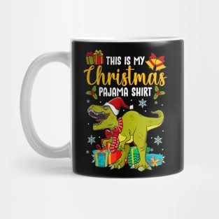 This is my Christmas pajama shirt Holiday Dinosaur Xmas Mug